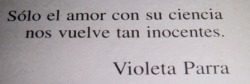  Violeta Parra Solo El Amor. 