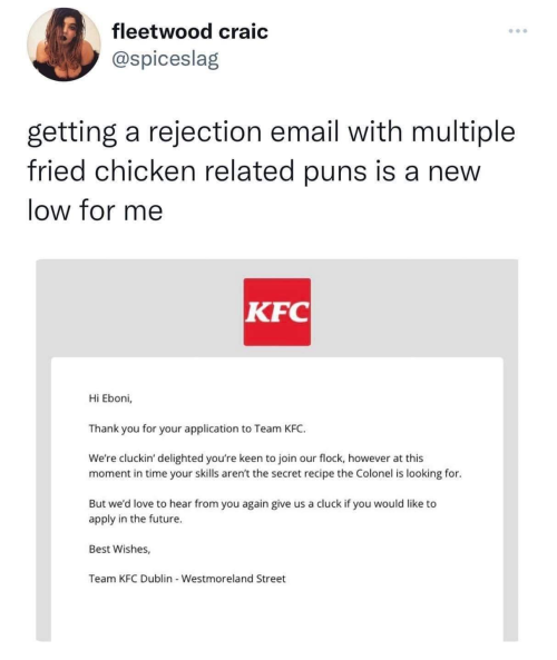 whitepeopletwitter: You gotta admit…that’s a finger-lickin-good rejection letter the fact that they 