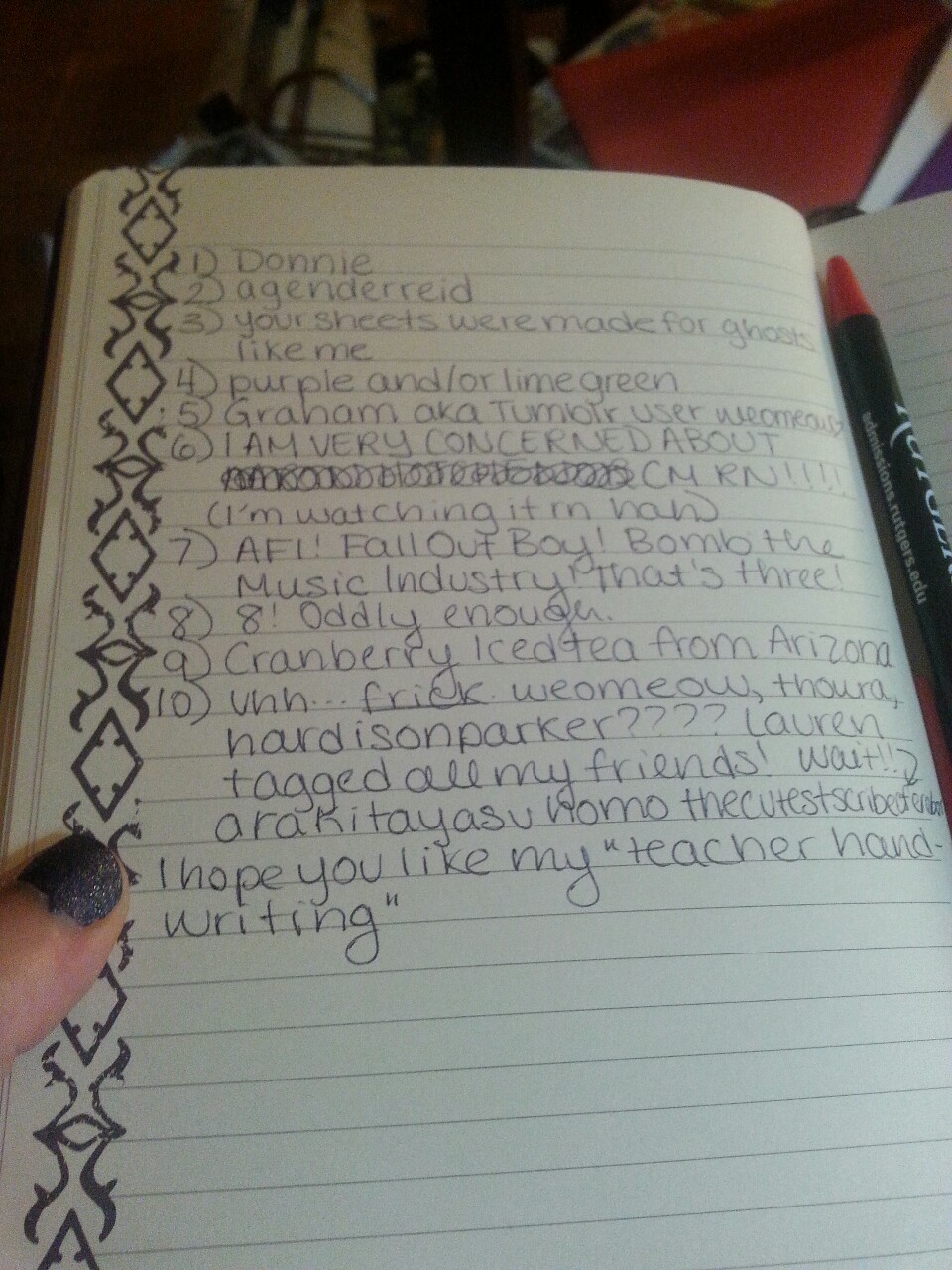 callmekitto tagged me and now you’re all subjected to my teacher handwriting and
