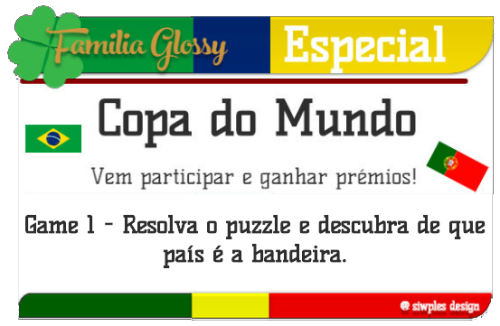 familiaglossy: ⚽ A GLOSSY APRESENTA O 1º DE 4 GAMES DA MEGA COPA!  ⚽Como jogar:Veja o puzzle da imag