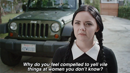 the-more-u-know:  huffingtonpost:How Wednesday Addams Would React To CatcallingDon’t tell Wednesday Addams to smile.In a new episode from the web series “Adult Wednesday Addams,” created by Melissa Hunter, Wednesday follows two dudes home to teach