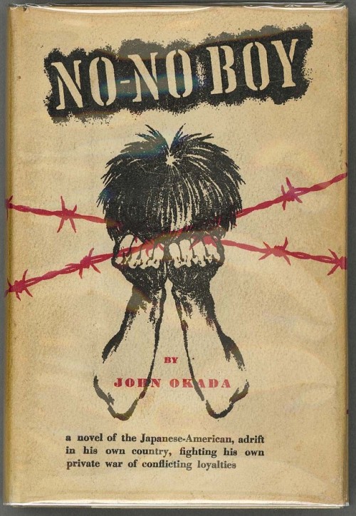 John Okada’s “No-No Boy” is a 1957 novel about a Japanese-American draft resister in WWII and the de