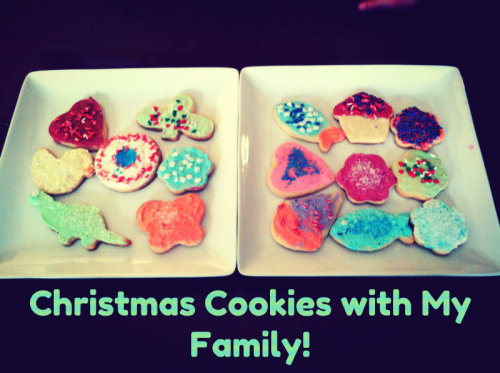 Baking Christmas Cookies with My Family!