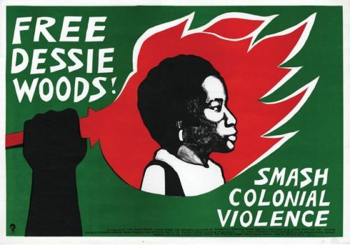 &lsquo;Free Dessie Woods - Smash Colonial Violence&rsquo;, National Committee to Defend Dessie Woods