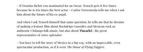 It's The Fact That In 2018, Tenoch Said In An Interview That His Dream Role Would Be To Play The Aztec