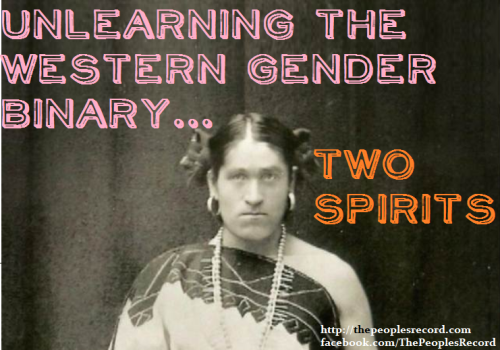 mocosyamores:qbits:thepeoplesrecord:Going beyond the Western gender binary - unlearning our backward