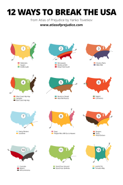atlasofprejudice:  12 Ways to Break the USA, an infographic with maps from Yanko Tsvetkov’s Atlas of Prejudice: The Complete Stereotype Collection, available in paperback from Amazon and as an ebook on iBooks.  Also check the 20 Ways to Break Europe