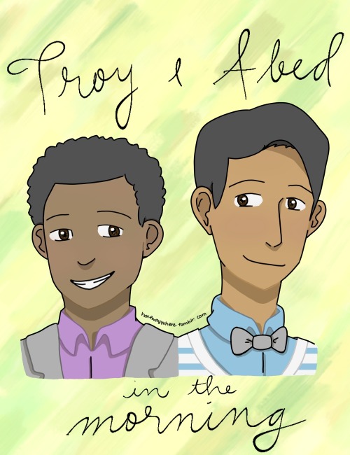 TROY AND ABED IN THE MOOORNING!  I really love Community and this duo was iconic. I was so glad when