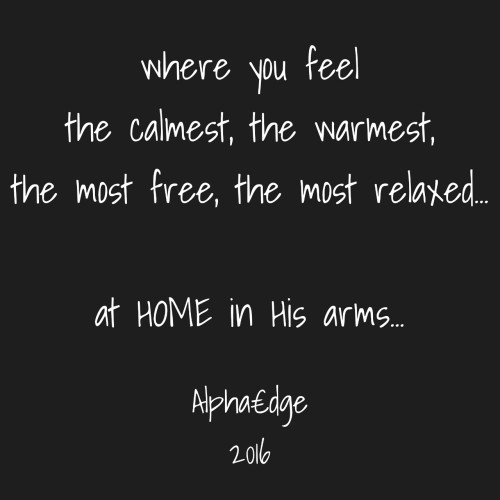 sleepinsidemysoul: alphaedge:  photo reblogged from: @asubssoul2013   home is not where the heart is, but where the heart and soul are the most cared for, protected and desired by him for you to be there ……you will know if you have come to the wrong
