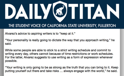 Advice to aspiring writers from Raul Alvarez, interviewed here by the Daily Titan at CSUF about his 