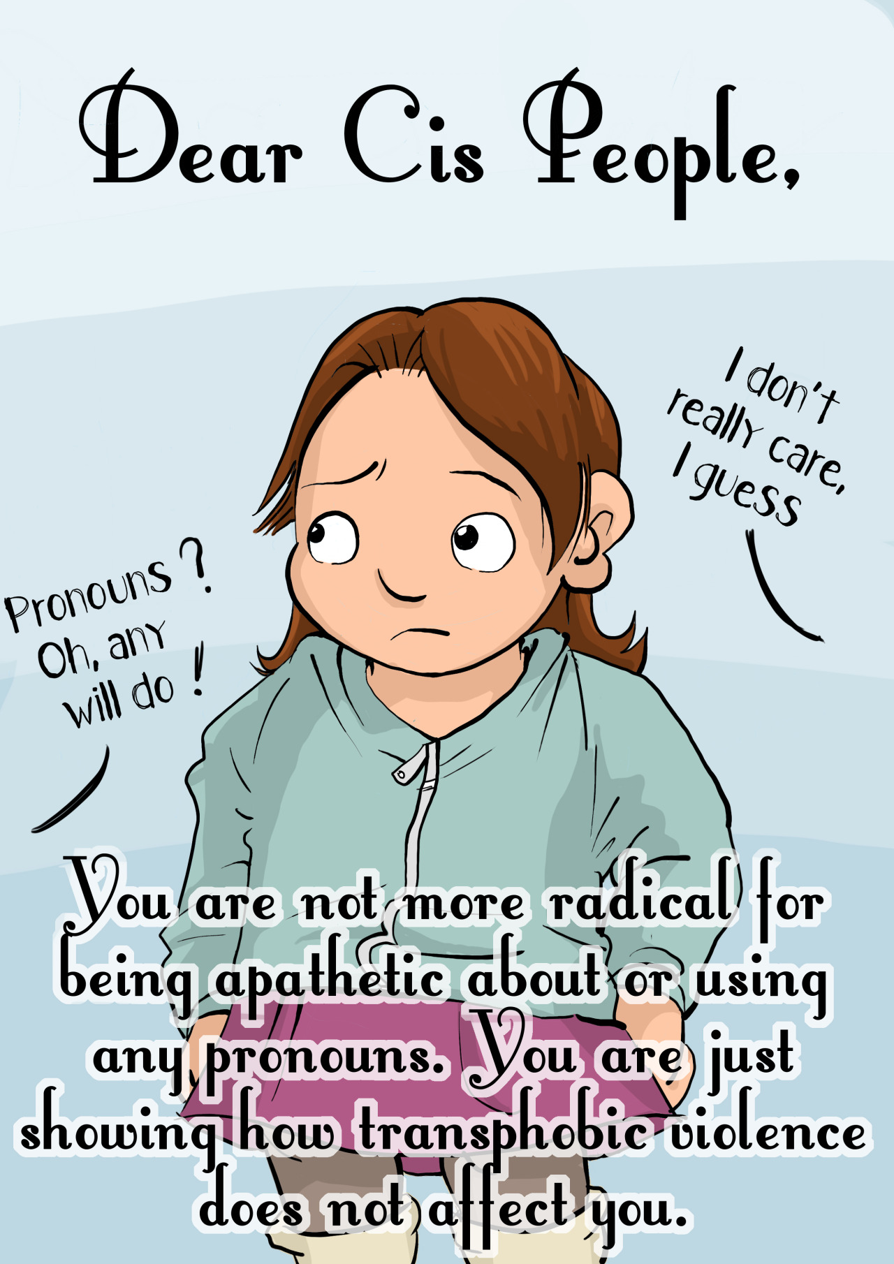 Assigned Male Dear Cis People You Are Not More Radical For assigned-male-dear-cis-people-you-are-not-more-radical-for