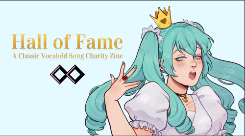 vocaloidfamezine: Introducing Hall of Fame: A Classic Vocaloid Song Charity Zine!Carrd || Twitter ||