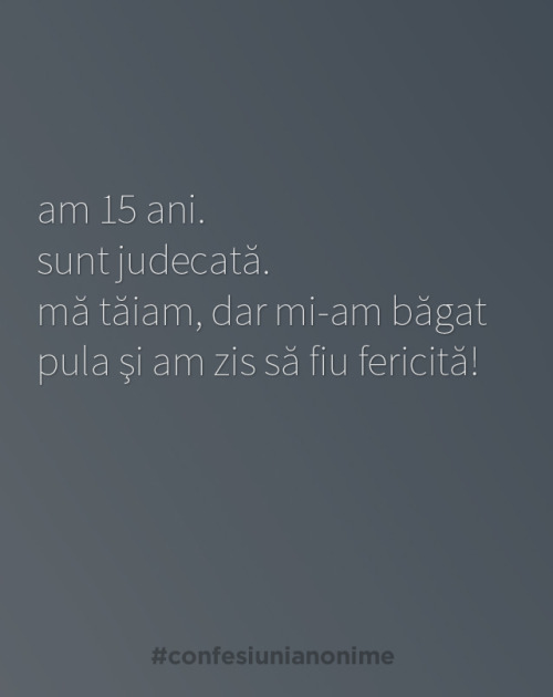 confesiunianonime:  http://confesiunianonime.tumblr.com/ 