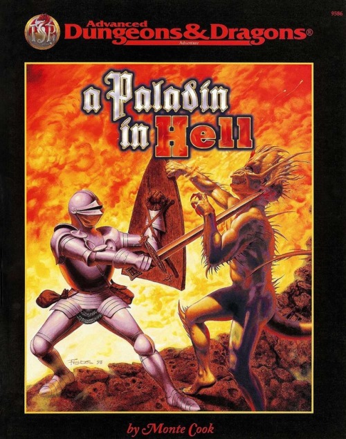 A Paladin in Hell, 2nd ed AD&amp;D adventure by Monte Cook, TSR/Wizards of the Coast, 1998.  Fred Fi