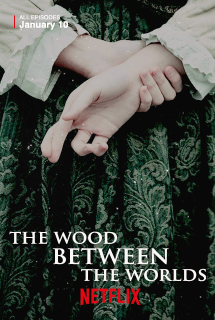 elizaethbennet: The Wood Between the Worlds is a new Netflix fantasy drama based off the best-sellin