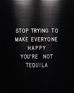 hoscos:  You are not Tequila