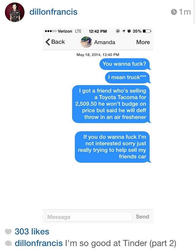 thelifeandtimesofe-dm:  electronic-life:  Dillon Francis on Tinder.  you know how