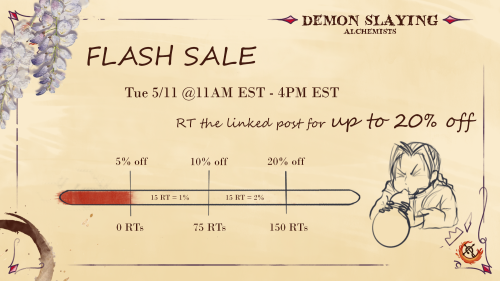  ATTENTION KNY and FMA FANS! Demon Slaying Alchemists is having a FLASH SALE on Tue, 5/11 from 11AM 