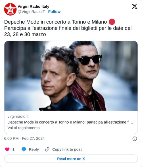 Depeche Mode in concerto a Torino e Milano 🔴 Partecipa all'estrazione finale dei biglietti per le date del 23, 28 e 30 marzo https://t.co/hXlJIbQcqS  — Virgin Radio Italy (@VirginRadioIT) February 27, 2024