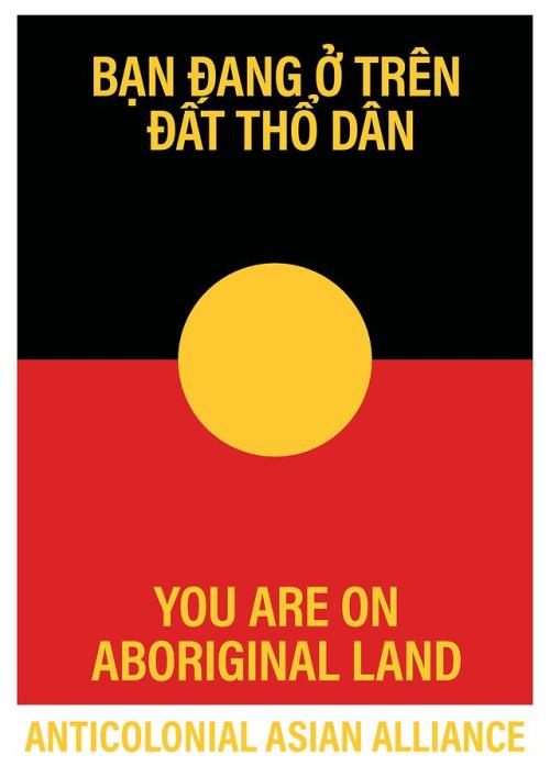 datuizm:Various posters, “You are on Aboriginal Land” - Anticolonial Asian Alliance