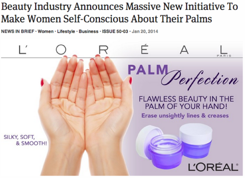 theonion: Beauty Industry Announces Massive New Initiative To Make Women Self-Conscious About Their 