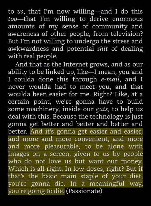 emmastory:David Foster Wallace correctly predicts Netflix binging in 1996.Everyone’s experience of t