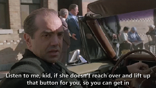 hi-imkingdavid:  thewordsyouwontswallow: matthewctorres:  One of the greatest lessons from the movie A Bronx Tale.  used this test with every woman who entered my jeep   Lmfaooo  Ain’t gonna be too much longer you can still do this, power locks