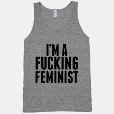 vegkid:  Probably going to buy this at some point from www.lookhuman.com/search/feminist