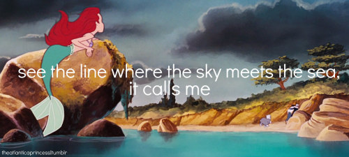 theatlanticaprincess: I’ve been standing at the edge of the water‘Long as I can remember