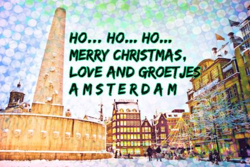 Merry Christmas, love and groetjes Amsterdam