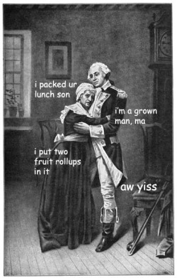 ladyhistory:  The Frustrated Captioned Adventures of George Washington PART I | PART II | PART III | PART IV | PART V | PART VI | PART VII | PART VIII | PART IX | PART X | PART XI 