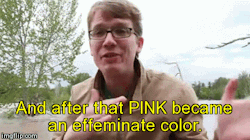 popculturesavvyangel:charlesoberonn:teamstarpluskid:mewchamp:mewchamp:“Ew you’re a guy and like the color pink are you gay?”  I’ve been waiting for this post all my life 