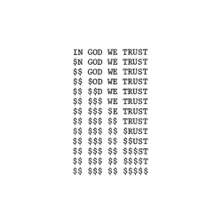 visual-poetry:  “in god we trust” by