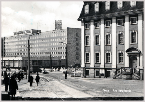 AnsichtskarteGera. Am Interhotel[Manfred Metzner (Städtebau), Günther Gerhardt, Fritz Sittel, Karlhe