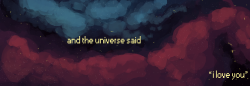 weepysheep:  “and the universe said…” 