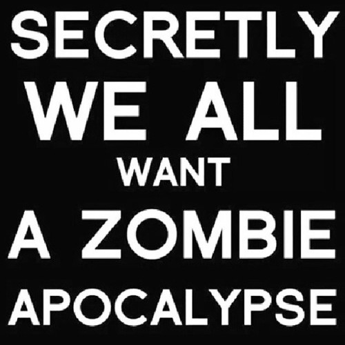 Yeah… duh! Lol #WeWantAZombieApocalypse #zombie #ZRA #zombieattack #apocalypse #thewalkingdea