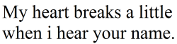 ~ you take my breath away ~