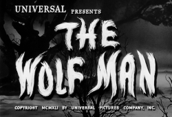 vixensandmonsters:  “Even a man who is pure in heart and says his prayers by night, may become a wolf when the wolfbane blooms and the autumn moon is bright.” The Wolf Man (1941) 