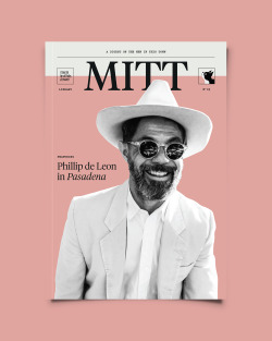 meninthistown:  I’m so excited to finally reveal the fifth cover of MITT magazine, featuring Phillip de Leon, photographed by Jeremy Perkins in Pasadena. I cannot be more proud of this issue as a whole, with inspiring features from around the world