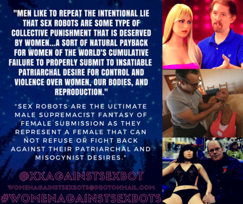 “Men like to repeat the intentional lie that sex robots are some type of collective punishment that 