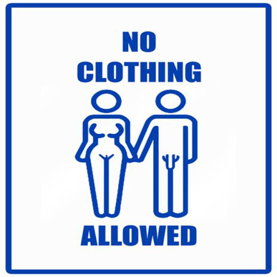 A wonderful sign: you should not wear any clothes!