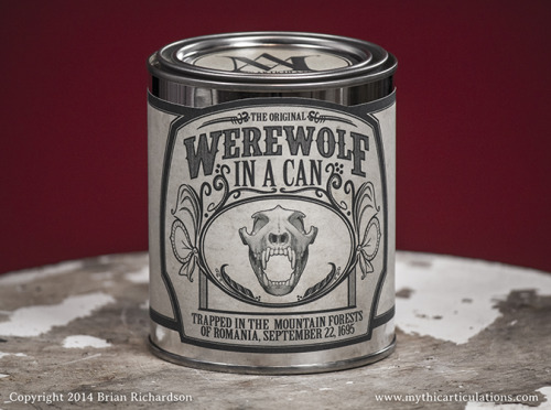 mythicarticulations:Tired of your Werewolves not being in cans? Well we have a solution! Announcing 