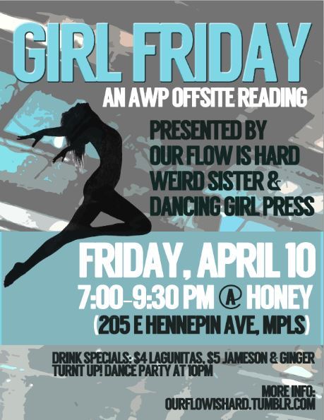 We know you have many choices when it comes to Friday night events at AWP, but we hope to entice you to our reading by presenting you offerings of booze, food, and performances by:
A.T. Grant
Emily Brandt
Juliana Delgado Lopera
Kelly Morse
Kimberly...