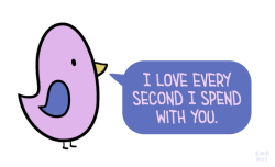 positivedoodles:  [drawing of a purple bird with blue wings saying “I love every second I spend with you.” in purple text on a blue speech bubble.] 
