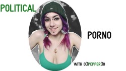 Steemit.com/@O0Pepper0O Check Out My #Political #Porno #Live And #Recorded On #Dlive