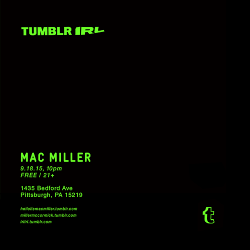 irlirl:  Mac Miller • GOOD AM • Tumblr IRL Mac Miller—helloitsmacmiller—has finished an album (GOOD AM is out Friday), and he’s decided to come home. Mac has a whole weekend of festivities cooked up for Pittsburgh, including some sports stuff