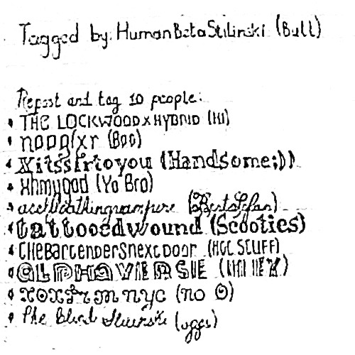 Tagged by humanbetastilinski (Butt)Repost and tag 10 people: thelockwoodxhybrid (Hi)