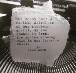 t1969:  girlslovegoodinnuendo:  Girls with messy hair and wild hearts… *raises hand*  hptals. 😉  Lol, Yep! Me to a T!