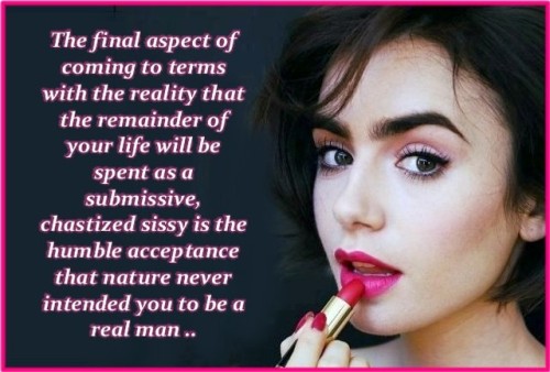 ppsperv: sissygurlholly:i’m starting to realize this in my life right now… ❤️Pretty Pink Sissy!❤️!