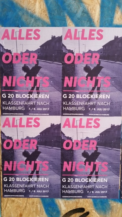 Some of the anti-G20 posters and stickers seen around Berlin.July 6-8 International Days of Action A